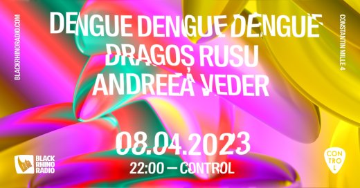 Black Rhino Residency w/ Dengue Dengue Dengue, Dragoș Rusu, Andreea Veder